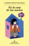 En La Casa De Los Sueños De Carmen Maria Machado