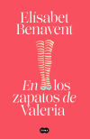 En Los Zapatos De Valeria (saga Valeria 1) De Elísabet Benavent