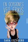 En ocasiones veo frikis...