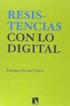 En torno a las resistencias con lo digital