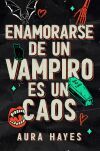 Enamorarse de un vampiro es un caos