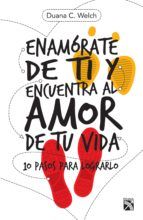 Portada de Enamórate de ti y encuentra al amor de tu vida (Ebook)