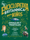 Enciclopedia Britannica para niños 2. Animales y vegetales