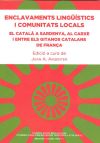 Enclavaments lingüístics i comunitats locals: El català a Sardenya, al Carxe i entre els gitanos catalans