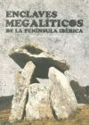 Enclaves megal&iacute;ticos de la Pen&iacute;nsula Ib&eacute;rica