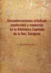 Encuadernaciones artísticas medievales y modernas en la Biblioteca Capitular de la Seo, Zaragoza