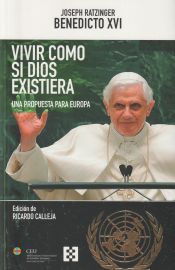 Portada de Vivir como si Dios existiera "Una propuesta para Europa"