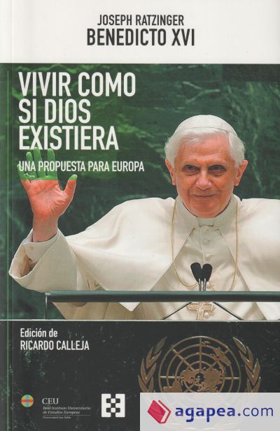 Vivir como si Dios existiera "Una propuesta para Europa" Vivir como si Dios existiera "Una propuesta para Europa"