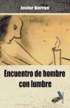 Encuentro de hombre con lumbre