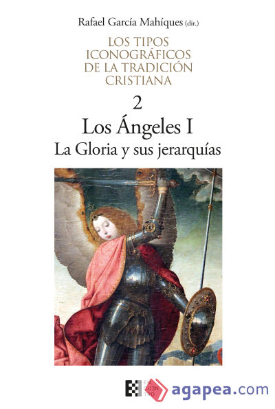Los tipos iconográficos de la tradición cristiana 2. Los Ángeles I, La Gloria y sus jerarquías