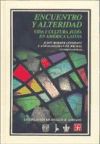 Encuentro y alteridad. Vida y cultura judía en América Latina