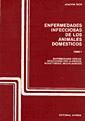 Enfermedades infecciosas de los animales domésticos. Tomo I. Enfermedades víricas, clamidiosis, rickettsiosis y micoplasmosis