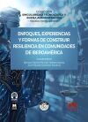 Enfoques, experiencias y formas de construir resiliencia en comunidades de Iberoam&eacute;rica: COLECCI&Oacute;N &laquo;SINGULARIDAD TECNOL&Oacute;GICA Y BUENA ADMINISTRACI&Oacute;N&raquo;