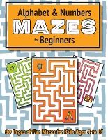 Portada de Alphabet and Number Mazes for Beginners