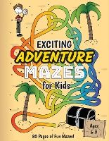 Portada de Exciting Adventure Mazes for Kids