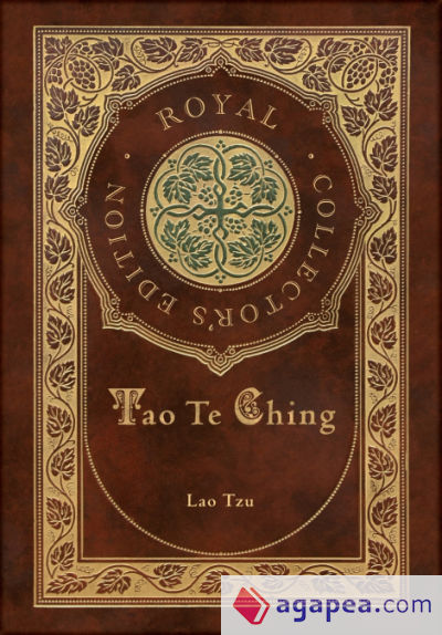 Tao Te Ching (Royal Collectorâ€™s Edition) (Case Laminate Hardcover with Jacket)