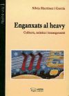 Enganxats al heavy: Cultura, música i transgressió