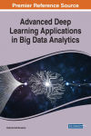 Advanced Deep Learning Applications In Big Data Analytics