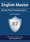 English Master B2 Key Word Transformation (20 practice tests for the Cambridge First)