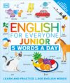 English for Everyone Junior: 5 Words a Day: Learn and Practice 1,000 English Words