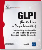 Portada de GLPI (Gestión Libre de Parque Informático) Instalación y configuración de una solución de gestión de parque y centro de soporte