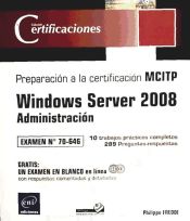 Portada de Windows Server 2008: administracion. Preparación a la certificación MCITP 70-646