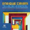Enrique Ciriani / Taller de lo Esencial: Enfoque de Ense&ntilde;anza en el Taller de Dise&ntilde;o Avanzado