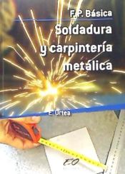 Portada de Soldadura y carpintería metálica . Formación profesional básica