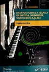 Ensayos sobre la técnica en Ortega, Heidegger, García Bacca, Mayz