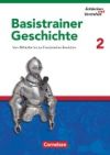 Entdecken und Verstehen. Basistrainer Geschichte 2. Arbeitsheft