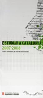 Portada de Estudiar a Catalunya 2007-2008. Tota la informació per triar els teus estudis. Guia pràctica amb més de 500 adreces (2 volums separats)