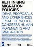 Portada de Rethinking Migration Policies. Ideas, Proposals and Experiences from the World Congress Human Movements and Migration