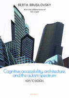 Portada de Cognitive accesibility, architecture, and the autism spectrum (Ebook)