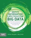 Entity Information Life Cycle for Big Data