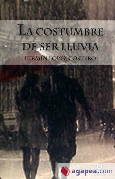 COSTUMBRE DE SER LLUVIA COSTUMBRE DE SER LLUVIA