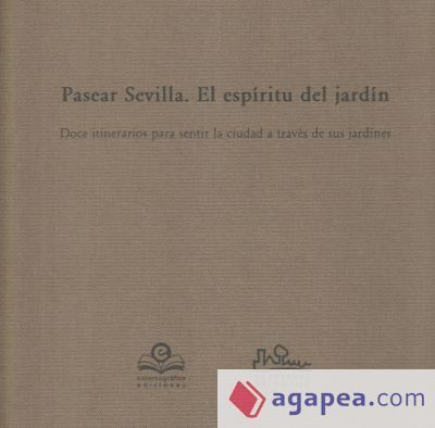 PASEAR SEVILLA. EL ESPIRITU DEL JARDIN