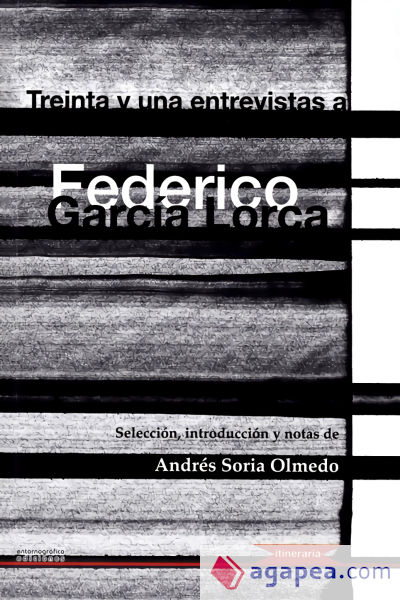 Treinta y una entrevistas a Federico García Lorca