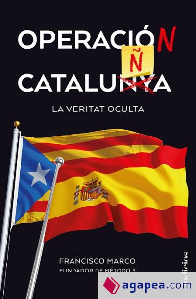 Operacio Catalunya: La veritat oculta