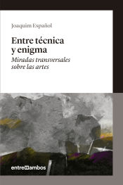 Portada de Entre técnica y enigma