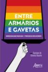 Entre Armários e Gavetas: Homossexualidade Masculina e o Processo de Envelhecimento (Ebook)