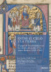 Entre el Cielo y la Tierra: El papel de los eclesiásticos en los círculos de poder en los reinos ibéricos (1369-1504)