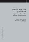 Entre el Mercado y el Estado. Los planes de desarrollo durante el franquismo.