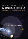 Entre el tiempo y el espacio: La realidad invisible