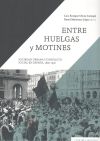 Entre Huelgas Y Motines: Sociedad Urbana Y Conflicto Social En España, 1890-1936