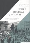 Entre huelgas y motines: Sociedad urbana y conflicto social en España, 1890-1936