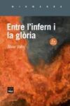 Entre l'infern i la gl&ograve;ria