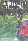 Entre la lluvia y el cristal