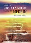 Entre la vida y la muerte, la voz del Medium