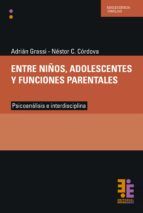 Portada de Entre niños, adolescentes y funciones parentales (Ebook)