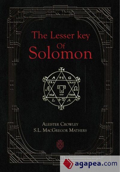 The Lesser Key of Solomon The Lesser Key of Solomon
